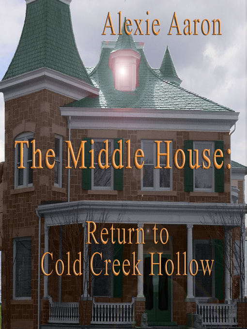 Title details for The Middle House by Alexie Aaron - Available